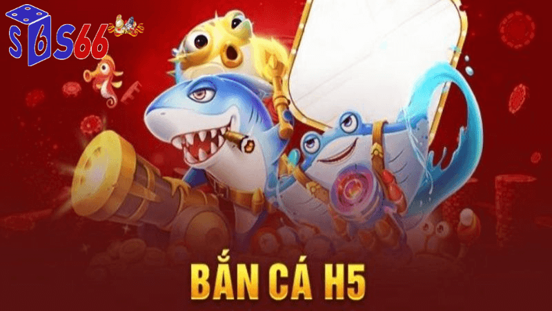 Bắn cá h5 tại s666